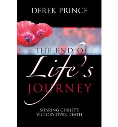 The End of Life's Journey HB - Derek Prince